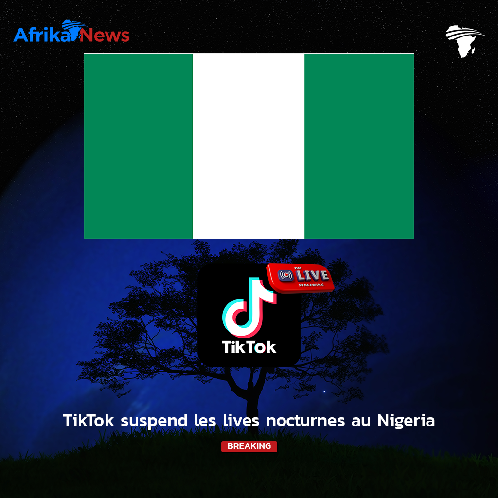 TikTok suspend les lives nocturnes au Nigeria pour renforcer la sécurité.
